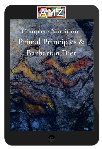 PrimalThrive – Complete Nutrition Primal Thrive’s Principles & Barbarian Diet (Elite)