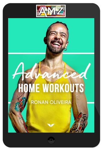 Ronan Diego de Oliveira – Advanced Home Workouts