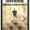 Sapien Medicine – Alchemical Revision of Wealth