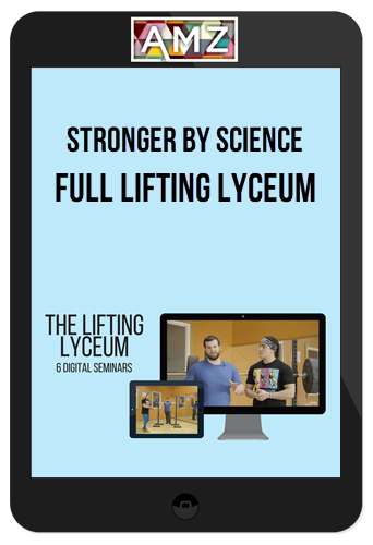 Stronger By Science – Full Lifting Lyceum