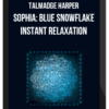 Talmadge Harper – Sophia: Blue Snowflake Instant Relaxation