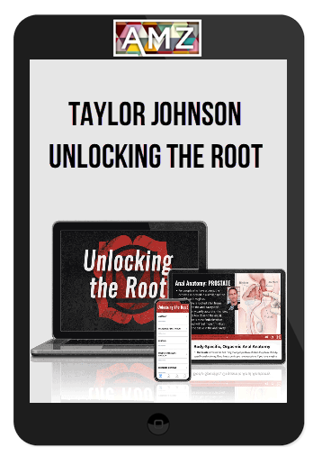 Taylor Johnson – Unlocking the Root