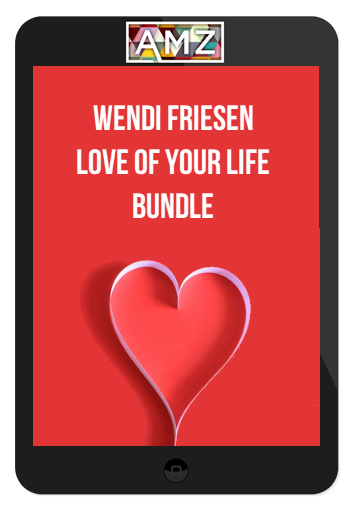 Wendi Friesen – Love of your life BUNDLE