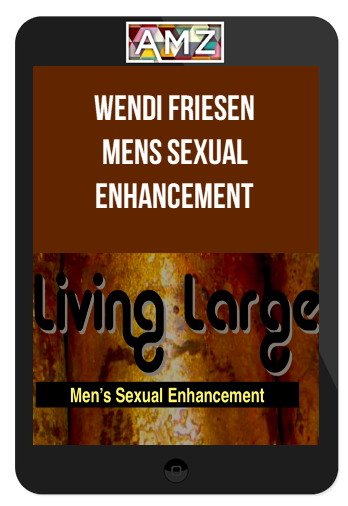 Wendi Friesen – Mens Sexual Enhancement