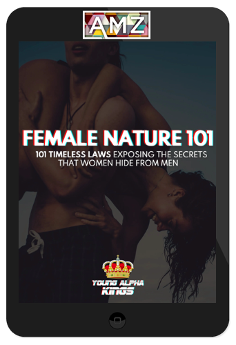 Young Alpha Kings – Female Nature 101