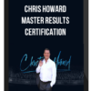 Chris Howard – Master Results Certification