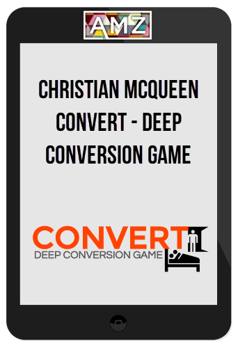 Christian McQueen – CONVERT – Deep Conversion Game