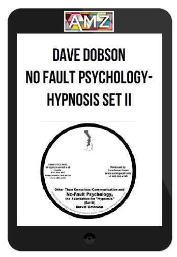 Dave Dobson – No Fault Psychology-Hypnosis Set II