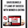 David Deangelo - 77 Laws Of Success With Women & Dating