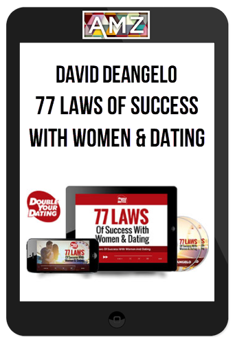 David Deangelo - 77 Laws Of Success With Women & Dating