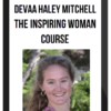 Devaa Haley Mitchell – The Inspiring Woman Course