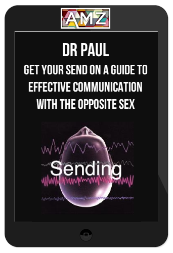 Get Your Send On A Guide To Effective Communication With The Opposite Sex