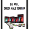 Dr. Paul – Omega Male Seminar