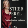 Esther Perel – Teaches Relational Intelligence