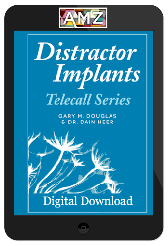 Gary Douglas & Dain Heer – Distractor Implants