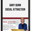 Gary gunn – Social Attraction