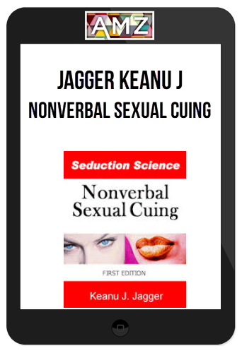 Jagger Keanu J. – Nonverbal Sexual Cuing