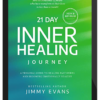 Jimmy Evans – 21 Day Inner Healing Journey