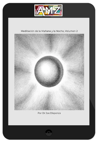 Joe Dispenza - Morning and Evening Meditations, Volume 2 [Spanish]