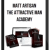 Matt Artisan – The Attractive Man Academy