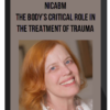 NICABM – The Body’s Critical Role in the Treatment of Trauma