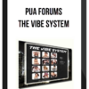 PUA Forums – The Vibe System