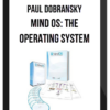 Paul Dobransky – Mind OS: The Operating System