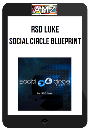 RSD Luke – Social Circle Blueprint