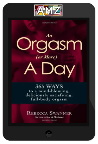 Rebecca Swanner – An Orgasm (or more) A Day