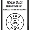 Rickson Gracie – Self Defense Unit : Module 2 - Enter the weapons