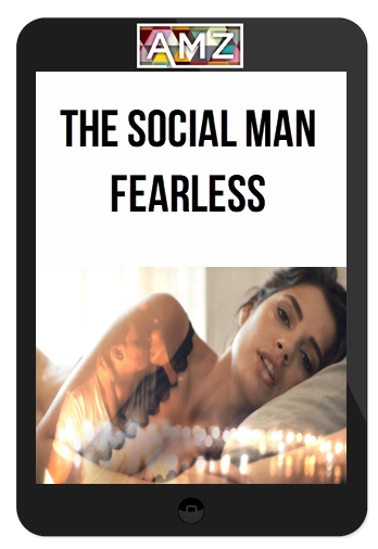 The Social Man – Fearless