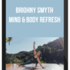 Briohny Smyth – Mind & Body Refresh