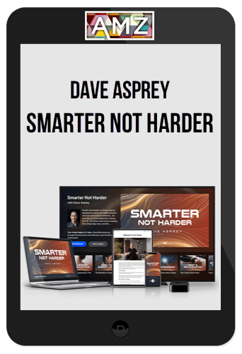 Dave Asprey – Smarter Not Harder