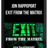 Jon Rappoport – Exit From The Matrix