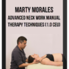 Marty Morales – Advanced Neck Work Manual Therapy Techniques (1.0 CEU)