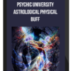 Psychic University – Astrological Physical Buff