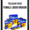 Tallulah Sulis – Female Liquid Orgasm