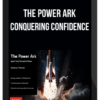 The Power Ark – Conquering Confidence