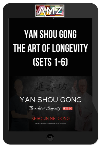 Yan Shou Gong – The Art of Longevity (Sets 1-6)