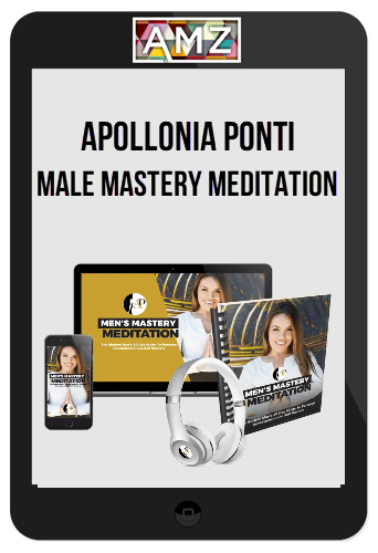 Apollonia Ponti – Male Mastery Meditation