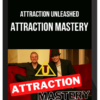 Attraction Unleashed – Attraction Mastery