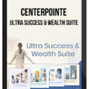 CenterPointe – Ultra Success and Wealth Suite