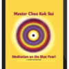 Choa Kok Sui – Meditation On The Blue Pearl