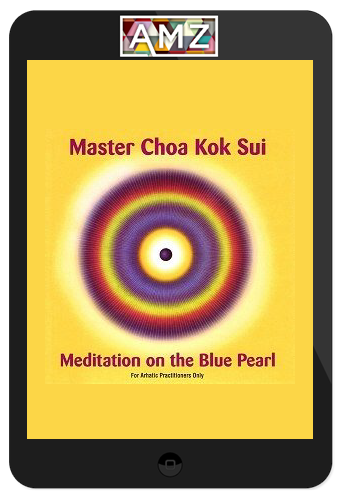 Choa Kok Sui – Meditation On The Blue Pearl