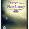 Christine Stevens – Deepen Your Flute Journey