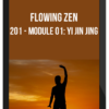 Flowing Zen – 201 – Module 01: Yi Jin Jing