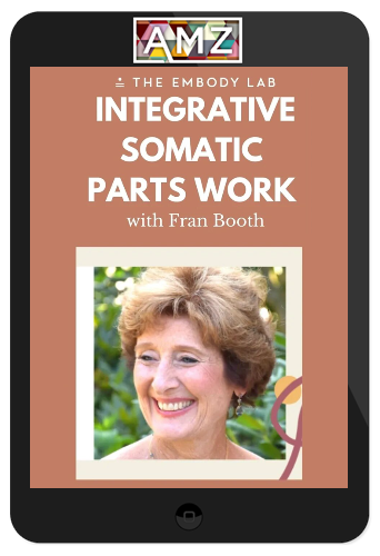 Frances Booth – Integrative Somatic Parts Work Levels 1 – 3