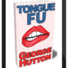 George Hutton – Tongue Fu