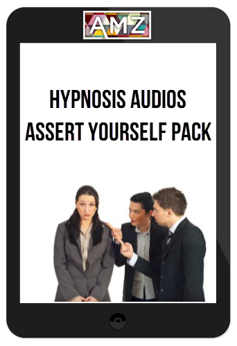 Hypnosis Audios - Assert Yourself Pack