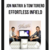 Jon Matrix & Tom Torero - Effortless Infield